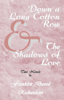 Down a Long Cotton Row and The Shadows of Love