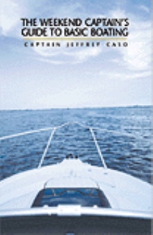 The Weekend Captain's Guide to Basic Boating