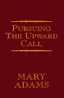 Pursuing the Upward Call