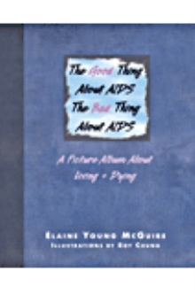 The Good Thing About AIDS, The Bad Thing About AIDS