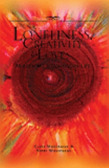 Loneliness, Creativity & Love