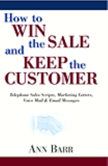 How to Win the Sale and Keep the Customer