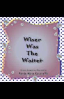 Wiser Was the Waiter