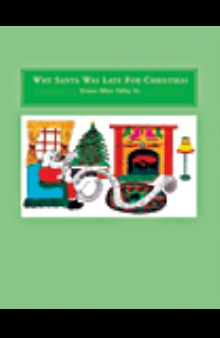 Why Santa Was Late For Christmas