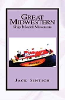 Great Midwestern Ship Model Museums
