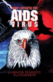 How I Defeated the AIDS Virus