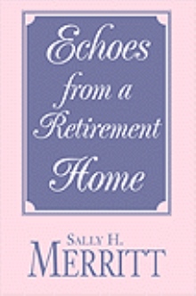 Echoes from a Retirement Home