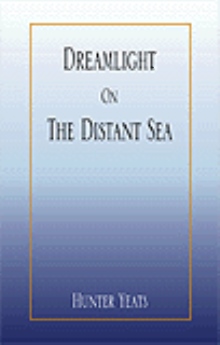 Dreamlight On The Distant Sea