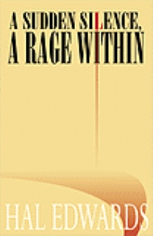 A Sudden Silence, A Rage Within