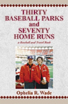 Thirty Baseball Parks and Seventy Home Runs