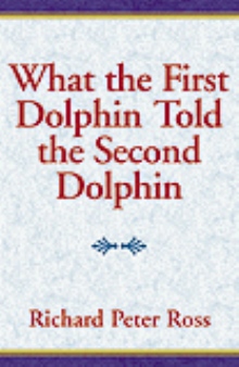 What the First Dolphin Told the Second Dolphin