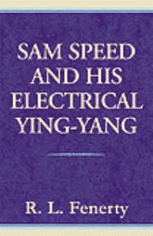 Sam Speed and His Electrical Ying-Yang