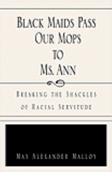 Black Maids Pass Our Mops to Ms. Ann