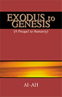 EXODUS to GENESIS