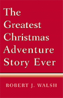 The Greatest Christmas Adventure Story Ever