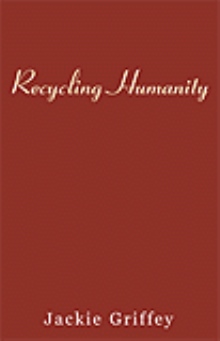 Recycling Humanity