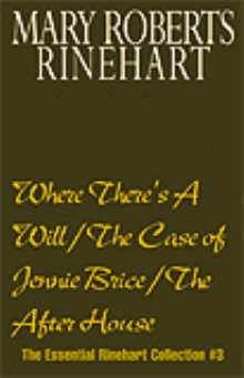 Where There's A Will/The Case of Jennie Brice/The After House