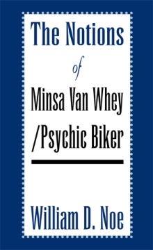 The Notions of Minsa Van Whey/Psychic Biker