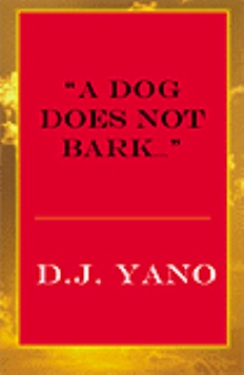 "A Dog Does Not Bark..."