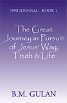 The Great Journey in Pursuit of Jesus' Way, Truth & Life