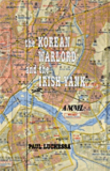 THE KOREAN WARLORD AND THE IRISH YANK