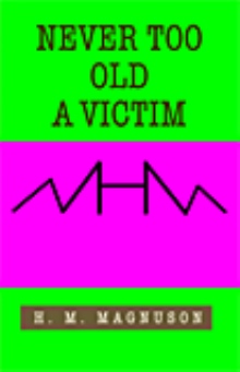 Never Too Old a Victim