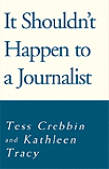 It Shouldn't Happen to a Journalist