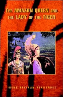 The Amazon Queen and the Lady of the Tiger