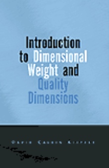 Introduction to Dimensional Weight and Quality Dimensions