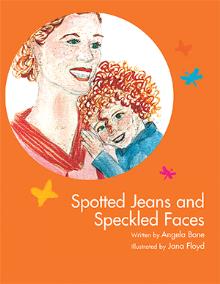 Spotted Jeans and Speckled Faces