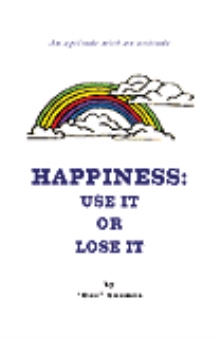 Happiness: Use It Or Lose It