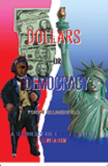 Dollars or Democracy