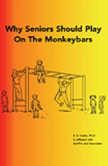 Why Seniors Should Play On The Monkeybars