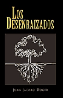 Los Desenraizados