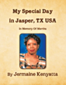 My Special Day in Jasper, TX USA