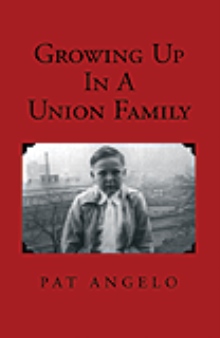 Growing Up In A Union Family