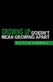 Growing Up Doesn't Mean Growing Apart