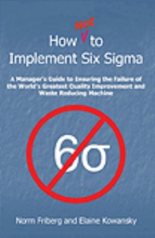 How NOT To Implement Six Sigma