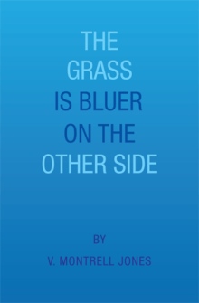 The Grass Is Bluer On The Other Side