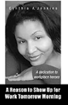 A Reason to Show Up for Work Tomorrow Morning