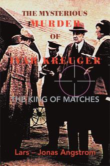 THE MYSTERIOUS MURDER OF IVAR KREUGER