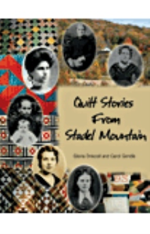 Quilt Stories From Stadel Mountain