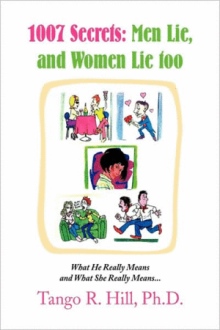 1007 Secrets: Men Lie, and Women Lie too