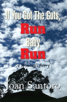 If You Got the Guts, Run Baby Run