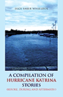 A Compilation of Hurricane Katrina Stories