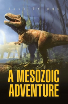 A MESOZOIC ADVENTURE