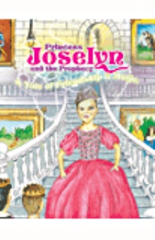 Princess Joselyn and the Prophecy
