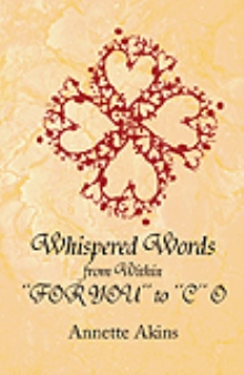 Whispered Words from Within ''FOR YOU'' to ''C'' O
