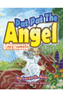 Pat Pat The Angel: Adventures in West Heaven