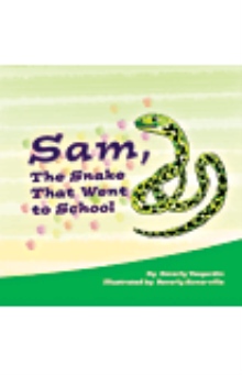 Sam, the Snake That Went to School